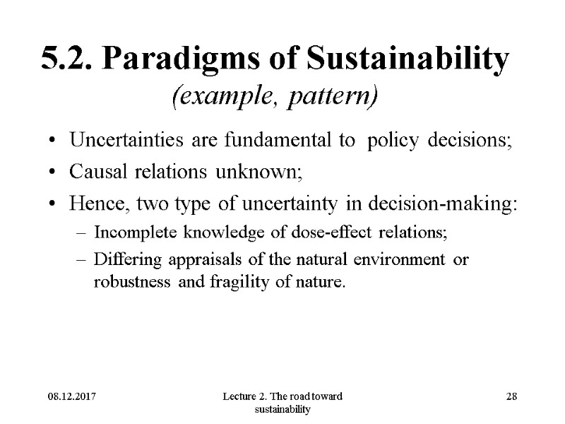 08.12.2017 Lecture 2. The road toward sustainability 28 5.2. Paradigms of Sustainability (example, pattern)